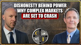 Matthew Piepenburg: Dishonesty Behind Power – Complex Markets are Set to Crash